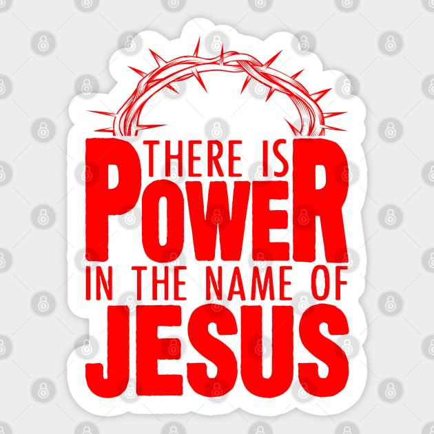 There Is Power In The Name Of Jesus Sticker by Plushism